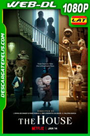 La casa (2022) 1080p WEB-DL Latino