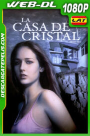 La casa de cristal (2001) 1080p WEB-DL Latino