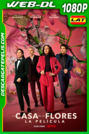 La casa de las flores: la película (2021) 1080p WEB-DL Latino