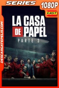 La casa de papel (2019) Temporada 3 1080p WEB-DL Castellano