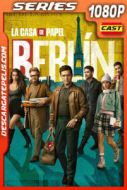 La casa de papel: Berlín Temporada 1 (2023) 1080p WEB-DL Español