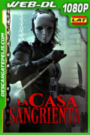 La casa sangrienta (2014) 1080p WEB-DL Latino