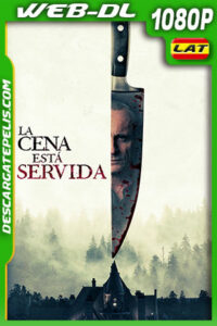 La Cena está Servida (2020) 1080p WEB-DL Latino