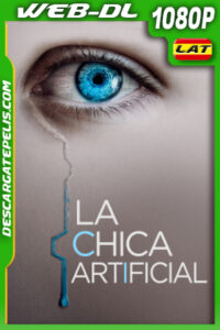 La chica artificial (2022) 1080p WEB-DL Latino