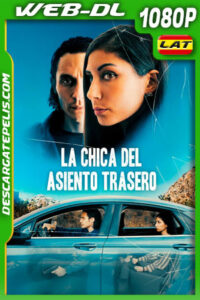 La chica del asiento trasero (2023) WEB-DL 1080p Latino