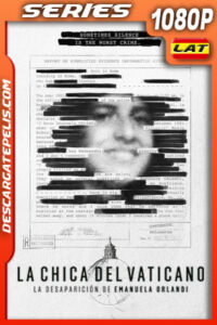La chica del Vaticano: La desaparición de Emanuela Orlandi Temporada 1 (2022) 1080p WEB-DL Latino