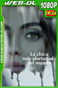 La chica más afortunada del mundo (2022) 1080p WEB-DL Latino