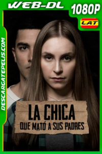La chica que mató a sus padres (2020) 1080p WEB-DL AMZN Latino