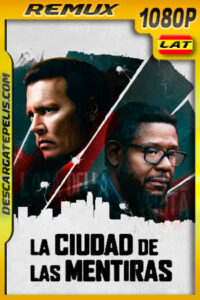 La ciudad de las mentiras (2018) 1080p Remux Latino