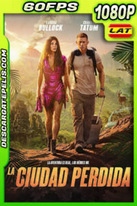 La Ciudad Perdida (2022) 1080p 60FPS WEB-DL Latino