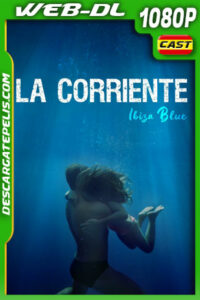 La corriente (2023) 1080p WEB-DL Español