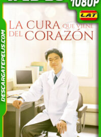La Cura que Viene del Corazón (2020) 1080p WEB-DL Latino