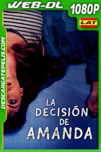 La Decisión de Amanda (2021) 1080p WEB-DL Latino