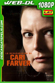La desaparición de Cari Farver (2022) 1080p WEB-DL Latino