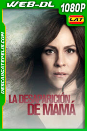 La desaparición de mamá (2021) 1080p WEB-DL Latino