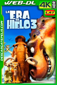 La era de hielo 3 (2009) 4K WEB-DL HDR Latino