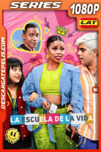 La escuela de la vida Temporada 1 (2023) 1080p WEB-DL Latino