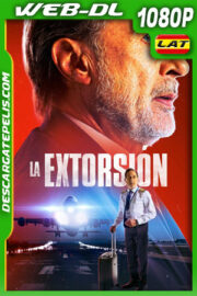 La extorsión (2023) 1080p WEB-DL Latino