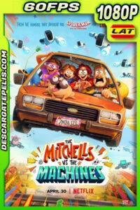 La familia Mitchell vs. las máquinas (2021) 1080p 60FPS WEB-DL Latino