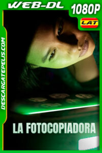 La fotocopiadora (2022) 1080p WEB-DL Latino
