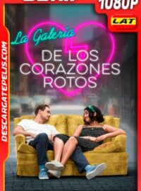 La galería de los corazones rotos (2020) 1080p BDRip Latino