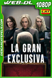 La gran exclusiva (2024) 1080p WEB-DL Latino