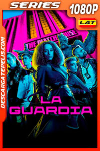 La Guardia Temporada 1 (2021) 1080p WEB-DL Latino