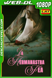 La hermanastra fea (2025) 1080p WEB-DL Latino