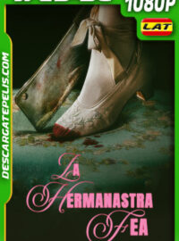 La hermanastra fea (2025) 1080p WEB-DL Latino