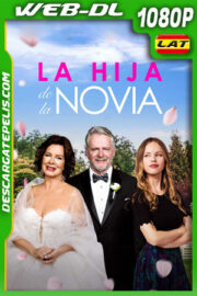 La hija de la novia (2023) 1080p WEB-DL Latino
