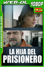La hija del prisionero (2022) 1080p WEB-DL Latino