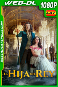 La Hija del Rey (2022) 1080p WEB-DL Latino