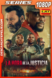 La hora de la justicia (2022) Temporada 1 1080p WEB-DL Latino