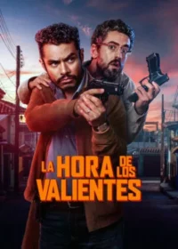 La hora de los valientes (2025) Latino