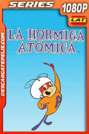 La hormiga atómica Temporada 1 (1965) 1080p WEB-DL Latino