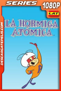 La hormiga atómica Temporada 1 (1965) 1080p WEB-DL Latino