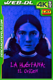 La huérfana: El origen (2022) 4k WEB-DL HDR Latino