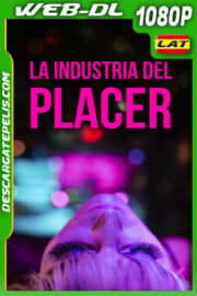 La industria del placer (2023) 1080p WEB-DL Latino