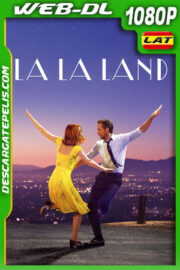 La La Land (2016) 1080p WEB-DL Latino