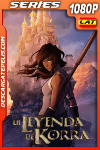 La leyenda de Korra Temporada 1 (2012) 1080p WEB-DL Latino