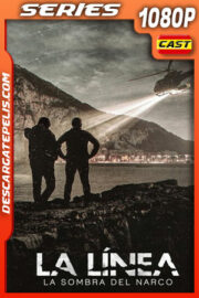 La Línea: La sombra del narco (2020) Temporada 1 1080p WEB-DL Castellano – Ingles