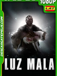 Luz mala (2022) 1080p WEB-DL Latino