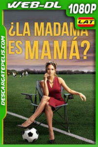 ¿La Madama es Mamá? (2021) 1080p WEB-DL Latino