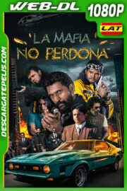 La mafia no perdona (2023) 1080p WEB-DL Latino
