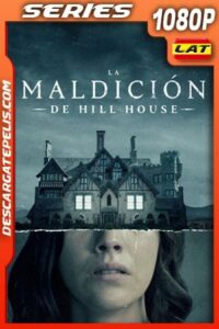 La maldición de Hill House (2018) Temporada 1 1080p WEB-DL Latino