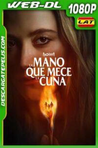 La mano que mece la cuna (2025) 1080p WEB-DL Latino