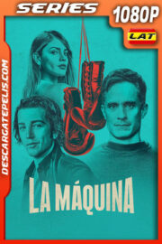 La Máquina Temporada 1 (2024) 1080p WEB-DL Latino