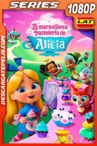 La maravillosa pastelería de Alicia Temporada 1 (2022) 1080p WEB-DL Latino