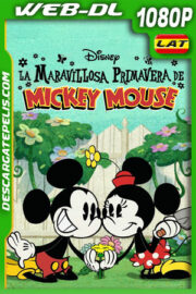 La maravillosa primavera de Mickey Mouse (2022) 1080p WEB-DL Latino