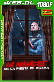 La masacre de la fiesta de pijama (2021) 1080p WEB-DL Latino